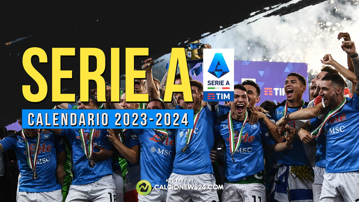 Calendario Serie A 2023/2024 date, orari, squadre, sorteggio e dove