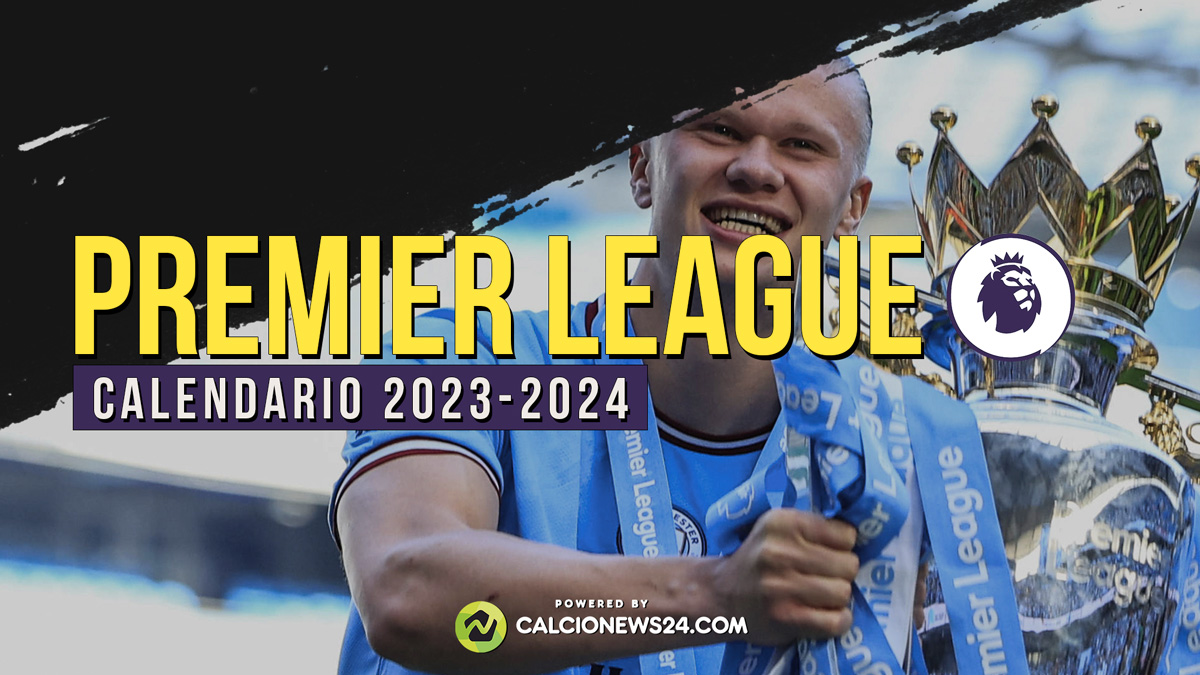 Calendario Premier League 2023/2024 date, giornate, risultati e