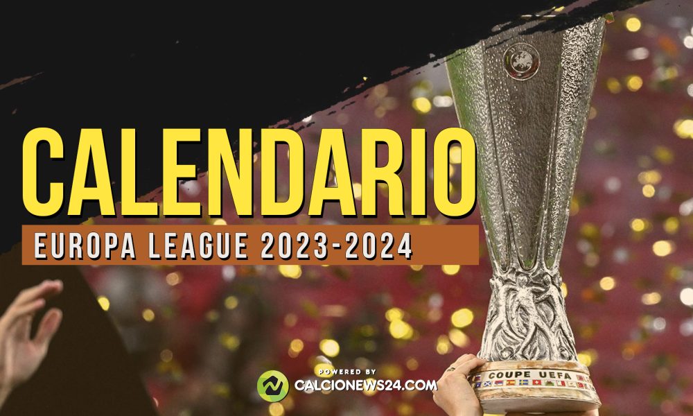 Europa League 2023/2024 calendario, risultati, classifiche