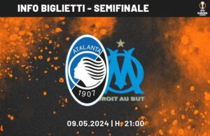 Biglietti Atalanta Marsiglia, le informazioni sulla semifinale d’Europa League