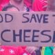 GOD SAVE THE CHEESE